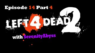 L4D2 Lets Play W Serenityabyss Norm. Episode 14 Part 4