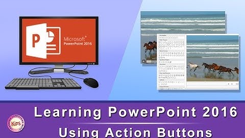 Learning PowerPoint 2016: Using Action Buttons