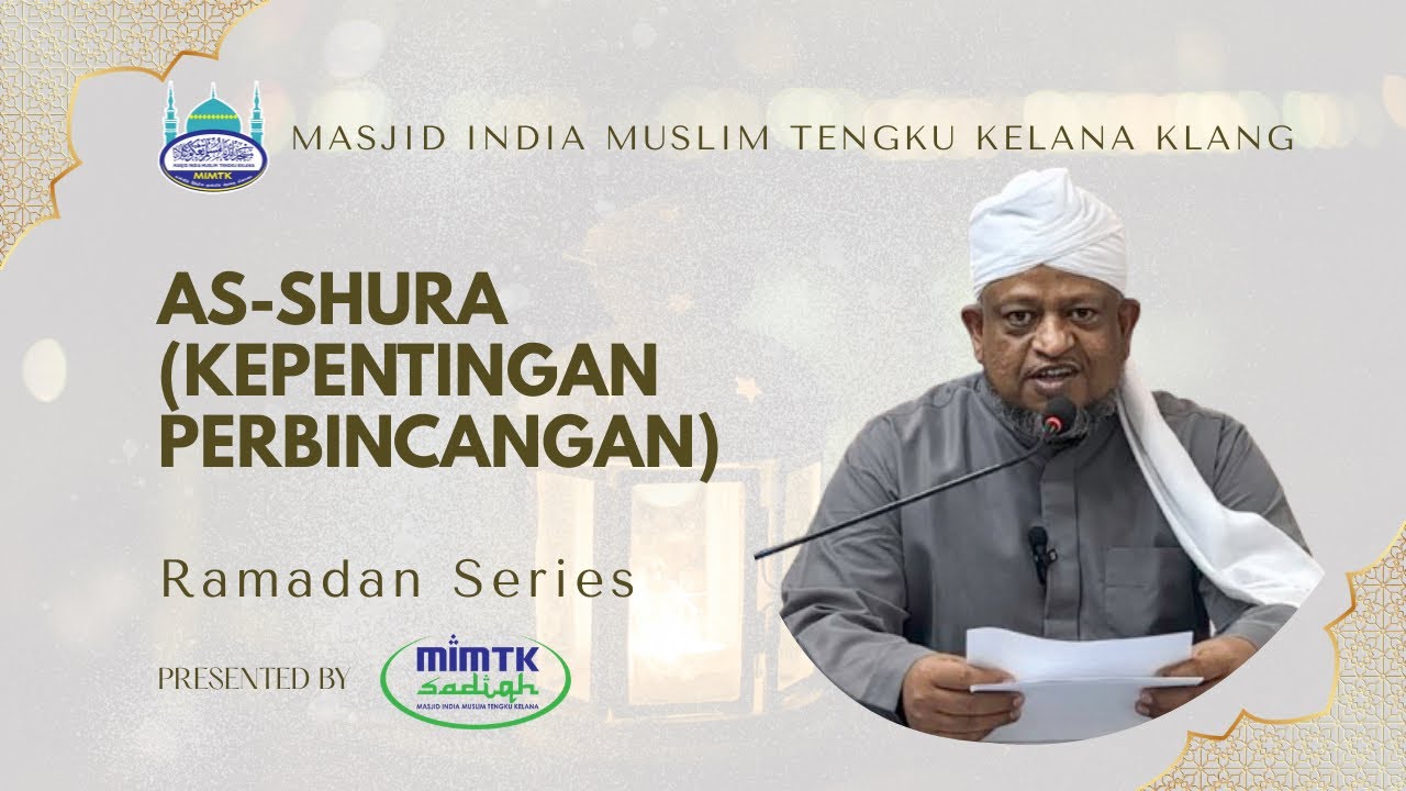 As-Shura (Kepentingan Perbincangan) |Ramadan Series | Ramadhan Malam 20 | Imam Ahmad Hussain | MIMTK