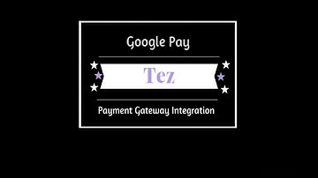 Google Pay(Tez) integration - Android Development.