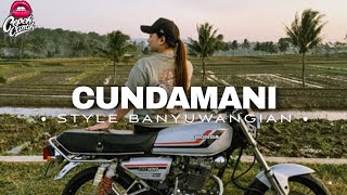 DJ CUNDAMANI • STYLE BANYUWANGIAN • SLOWBASS • VIRAL TIKTOK •