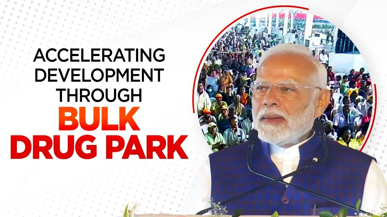 The Bulk Drug Park project will boost investor confidence and benefit local pharma companies: PM
