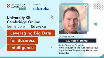 University of Cambridge Online | Leveraging Big Data for Business Intelligence | Edureka