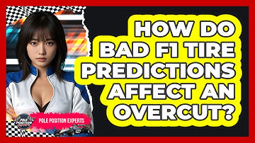 How Do Bad F1 Tire Predictions Affect An Overcut? - Pole Position Experts