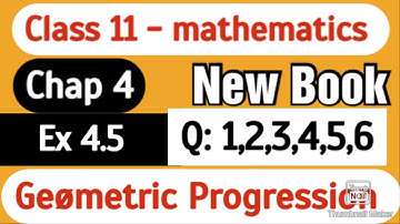 |Class 11 Chap 4 | Geømetric Progression | Ex 4.5 Q: 1,2,3,4,5,6 | Class 11 New mathematics KB|