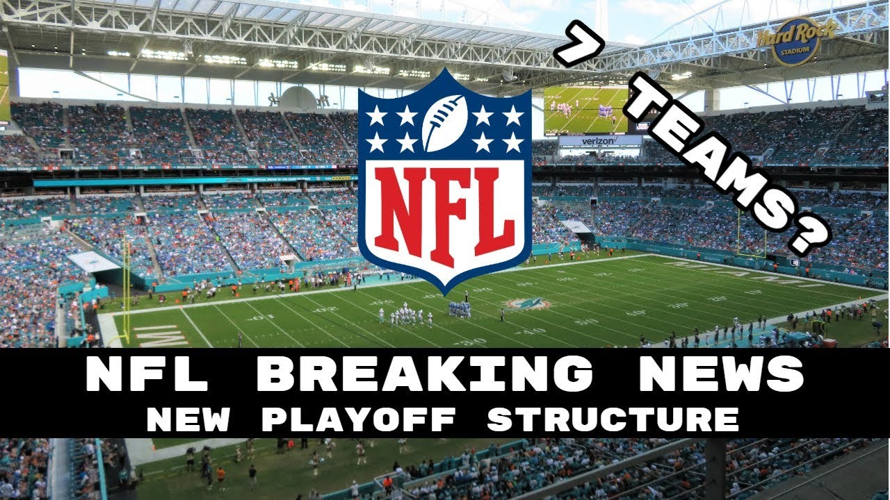 nfl-breaking-news-new-playoff-structure-for-the-2020-season-youtube