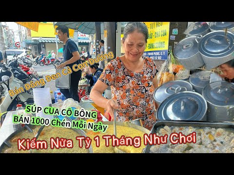 QUÁN SÚP CUA Cô BÔNG bán Hơn 1000 Chén mỗi ngày 1 tháng kiếm NỬA TỶ Như Chơi || POV #food 