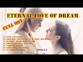 Eternal Love of Dream FULL OST 《三生三世枕上书  OST 》