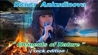 Diana Ankudinova "Elements of Nature"(rock edition),Диана Анкудинова «Стихия природы» (рок-редакция)