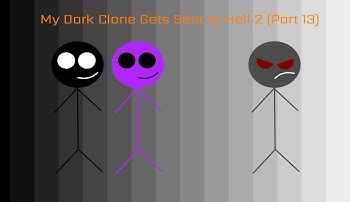 My Dark Clone Gets Sent to Hell 2 (Part 13)