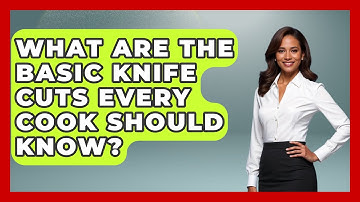 What Are the Basic Knife Cuts Every Cook Should Know? | The Skillful Chef
