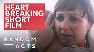 An emotional goodbye | Light by Matty Crawford | Heartbreaking Short Film | Random Acts