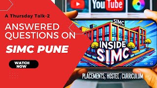 A Thursday Talk - 2: SIMC PUNE | INSIDE THE COLLEGE | ANSWERED QUESTIONS | HOSTEL,COLLEGE,PLACEMENTS