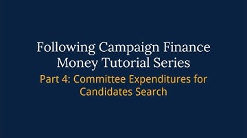 Following Campaign Finance Money Series – Part 4: Committee Expenditures for Candidates Search
