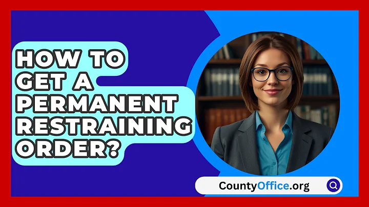 How To Get A Permanent Restraining Order? - CountyOffice.org