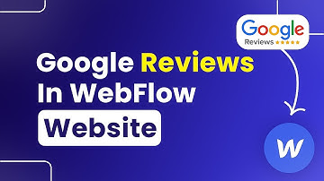 How to Add Google Reviews in Webflow Website (Step By Step)