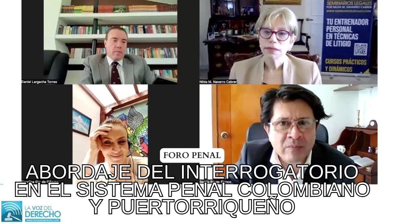 FORO PENAL: Abordaje del interrogatorio en el sistema penal colombiano y puertorriqueño 