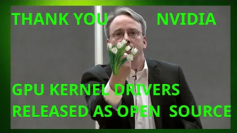 Nvidia GPU Kernel Drivers Released as Open Source 05/12/22