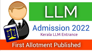 LLM Admission 2022 | Kerala LLM Entrance 2022 | First Allotment Published | LLM 2022