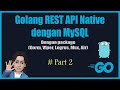 Golang rest api dengan database mysql bahasa indonesia  part 2