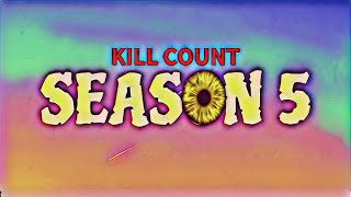 KILL COUNT: Season 5 - Official Trailer