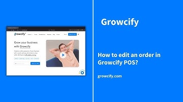How to edit an order in Growcify POS?
