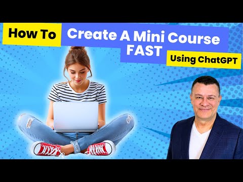 How To Use Chatgpt 4O To Create A Mini Course Fast!