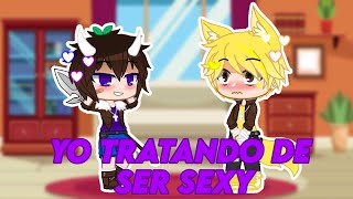 Yo tratando de ser sexy??//Meme//Jack-Gacha(Gacha club)