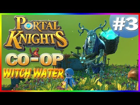 Portal Knights Co-Op #3: (Tầng 13) Witch Water - BOSS Tiếp Theo!!