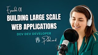 Building Large Scale Web Applications - Everything You Need to Know About Web Applications