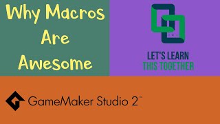 Why Macros Are Awesome - GameMaker Studio 2
