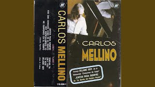 Video thumbnail of "Carlos Mellino - Hoy especialmente yo"