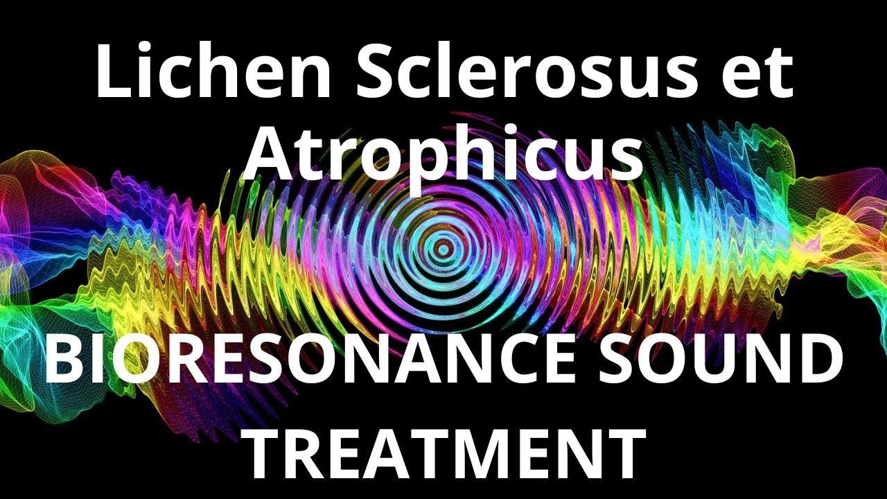 Lichen Sclerosus et Atrophicus _ Sound therapy session