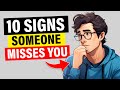 10 Hidden Behaviors Someone&#39;s Missing You