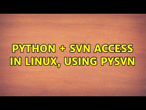 دسترسی Python + SVN در لینوکس، با استفاده از PySvn