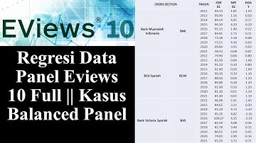 Regresi Data Panel Eviews 10 Full || Kasus Balanced Panel