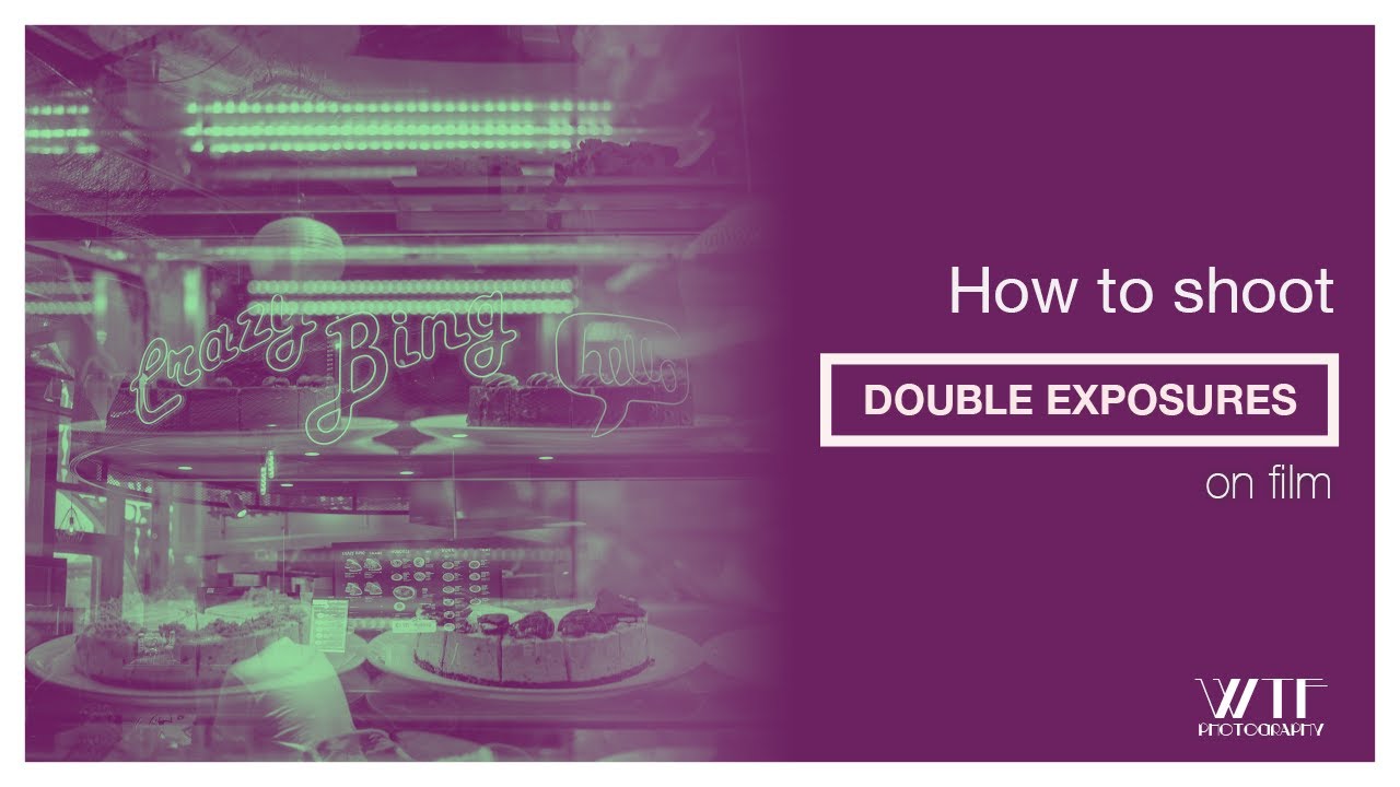 How To Shoot Double Exposures On Film Youtube