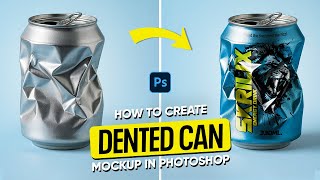 How To Create Dented Can Mockup in Photoshop | Photoshop Tutorial 2025 | Am Graphix