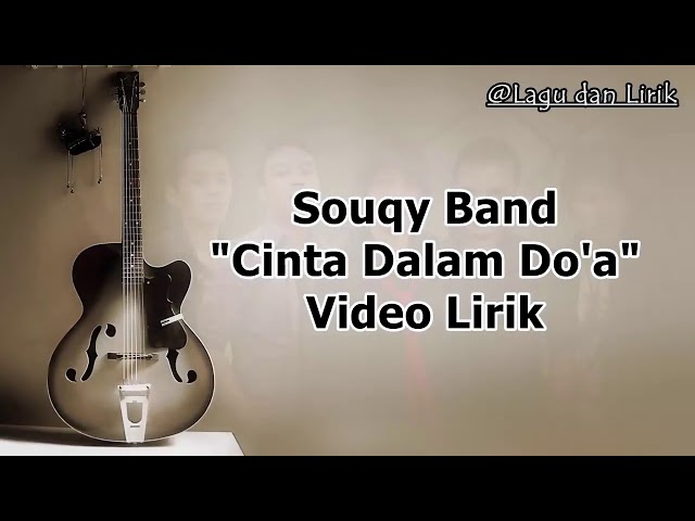 SouQy Band - Cinta Dalam Doa Video Lirik Lagu class=