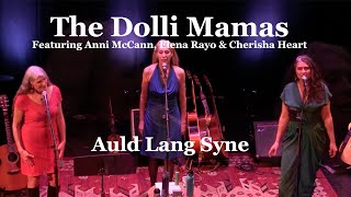 Auld Lang Syne - (Cover by Dolli Mamas LIVE at Nevada Theatre 2/6/2025)