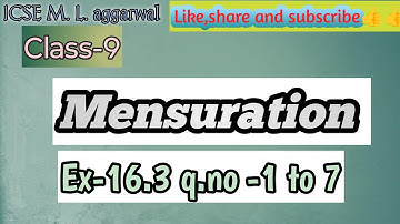 Class-9 M.L.Aggarwal chapter-16 Mensuration | Ex-16.3 q.no -1 to 7 full solution