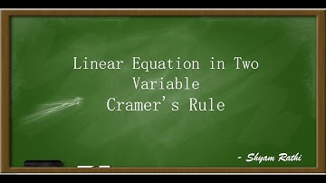 Class 10th Linear Equation in Two Variables - Cramer
