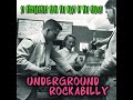 V/A Underground Rockabilly - 25 Obscurities From The Days Of The Craze!