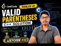 LeetCode 20: Valid Parentheses | Stack Approach Explained in C++ 🔥