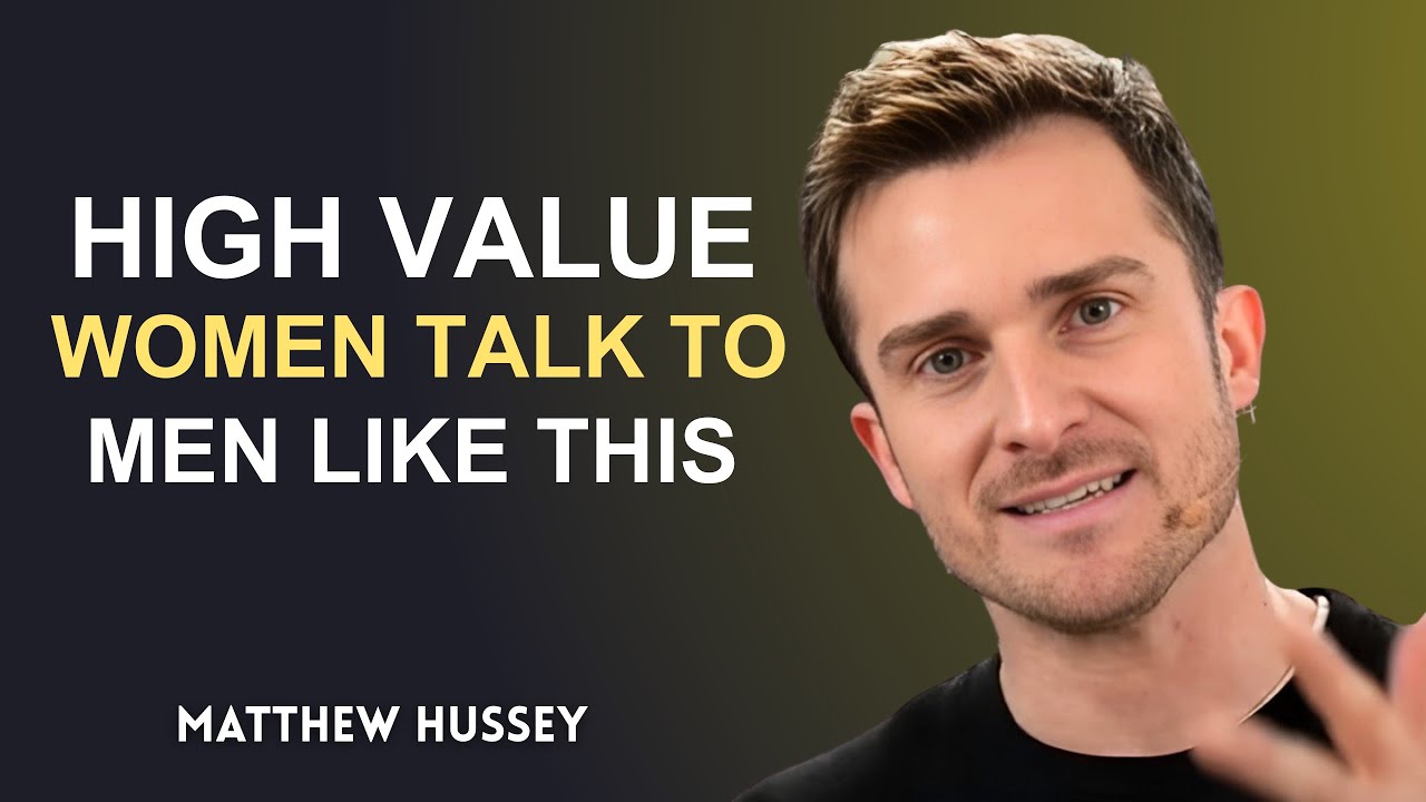 High Value Women Talk to Men Like THIS | Matthew Hussey