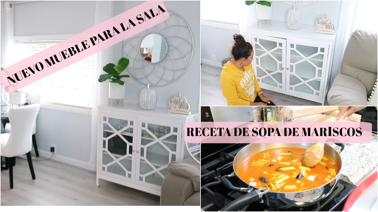 NUEVO MUEBLE PARA LA SALA +RECETA DE UNA RICA SOPA DE MARISCOS-  Silviaentuvida - YouTube