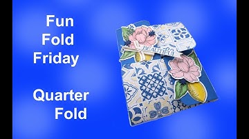 Fun Fold Friday Quarter fold Card Tutorial CTMH Isabella paper & #Celebrateyourstash