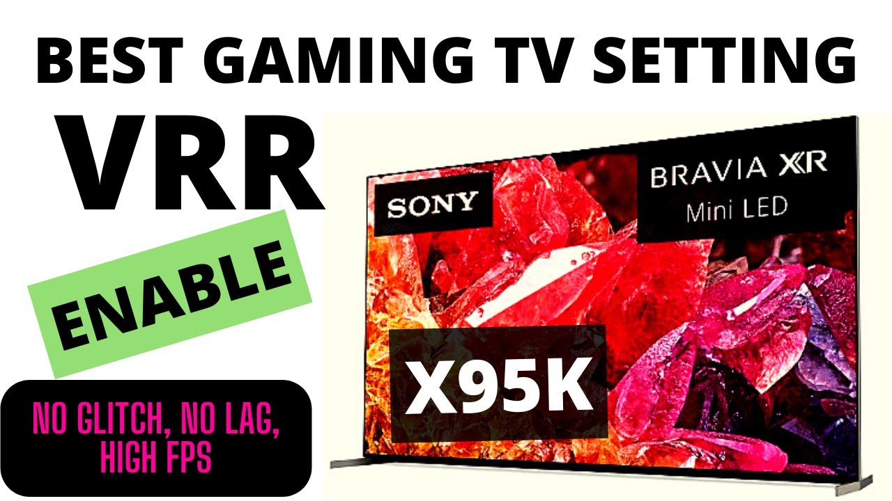 SONY BRAVIA XR A95K TV GAME SETTINGS, VARIABLE REFRESH RATE, VRR, PS5