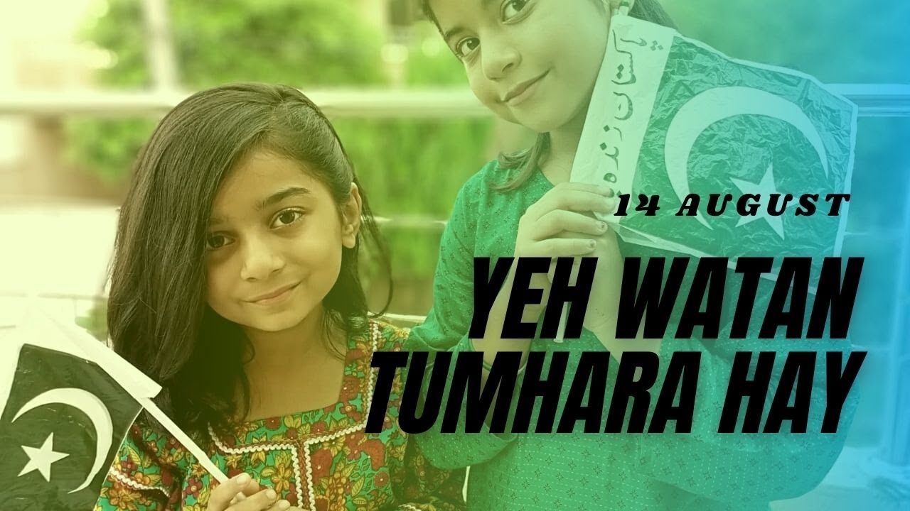 Yeh Watan Tumhara hay .. 14 August Song