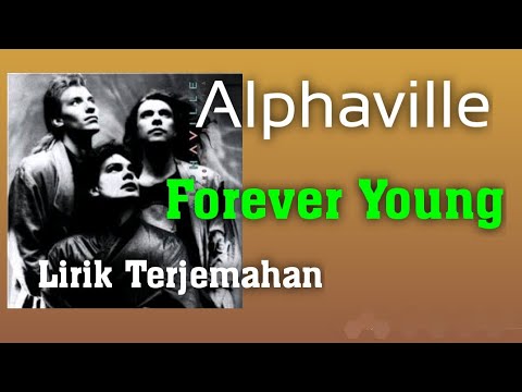 Alphaville Forever Young Lirik Dan Terjemahan Lyrics Youtube
